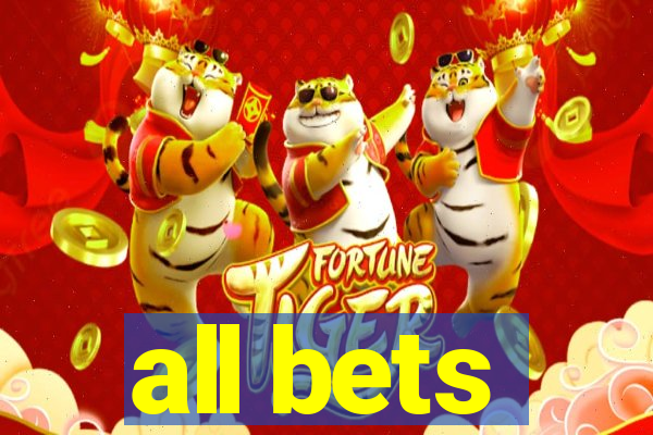 all bets